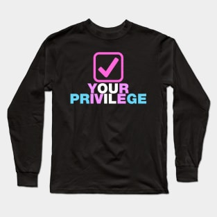 Check your privilege tick box rainbow transgender design Long Sleeve T-Shirt